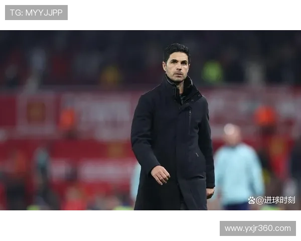 阿尔特塔称赞阿森纳负曼联回应